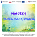 Informacja o projekcie Nauka moją szansą
