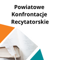 X Powiatowe Konfrontacje Recytatorskie