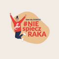 Baw się dobrze! #NIEspieczRAKA